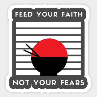 Starve those fears Sticker